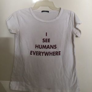 I see humans everywhere shirt